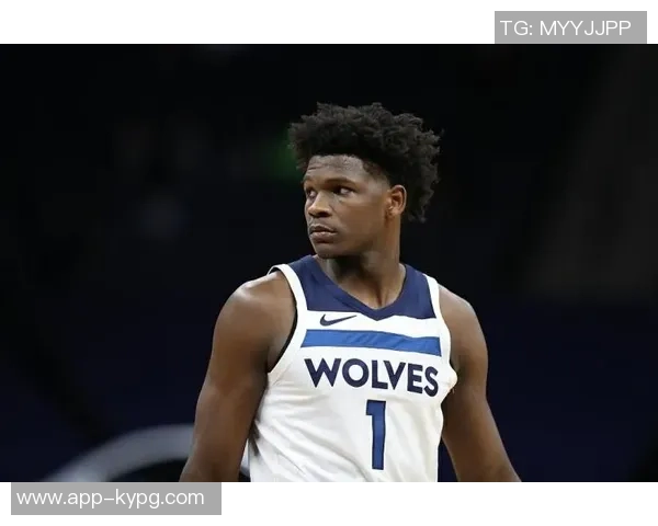 爱德华兹因伤病管理缺阵森林狼客战雄鹿场均289分5板的他将缺席比赛